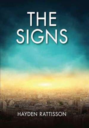 The Signs de Hayden Rattisson