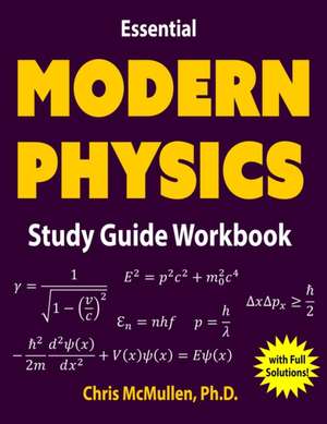 Essential Modern Physics Study Guide Workbook de Chris Mcmullen