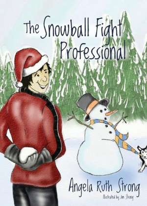 The Snowball Fight Professional de Angela Ruth Strong