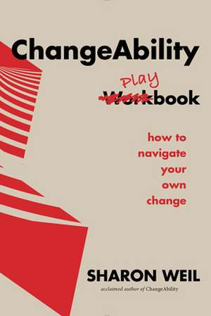 Changeability Playbook de Sharon Weil