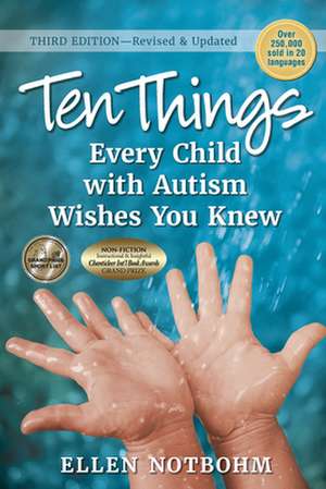 Ten Things Every Child with Autism Wishes You Knew de Ellen Notbohm