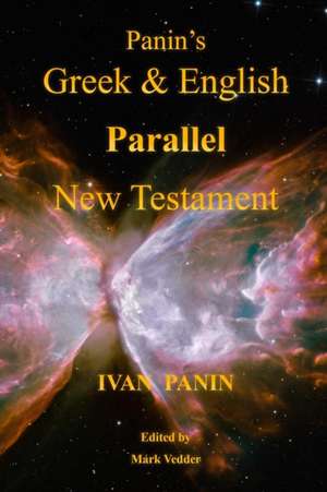 Panin's Greek and English Parallel New Testament de Ivan Panin