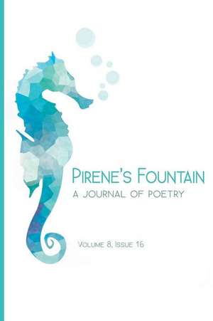 Pirene's Fountain Volume 8, Issue 16 de Ami Kaye