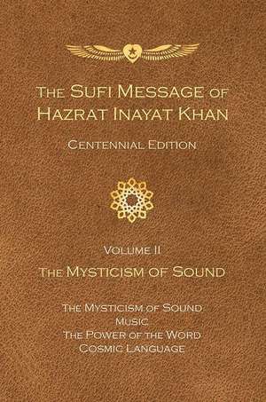 The Sufi Message of Hazrat Inayat Khan Vol. 2 Centennial Edition de Hazrat Inayat Khan