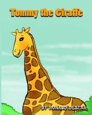 Tommy the Giraffe de Ronald Destra