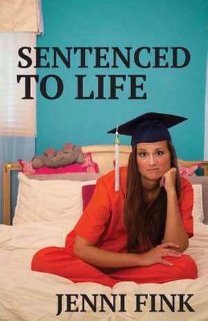 Sentenced to Life: Grandmother Tales of Love, Secrets, and Going Home de Jenni Fink