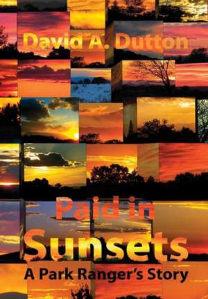 Paid in Sunsets de David a. Dutton