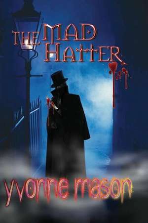 The Mad Hatter de Yvonne Mason