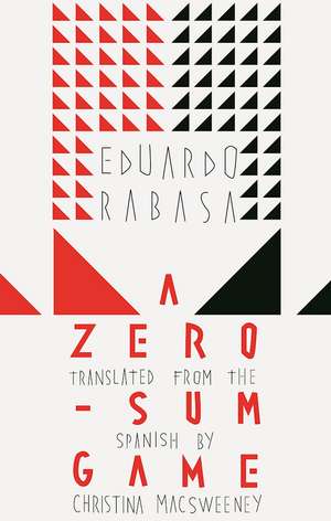 A Zero-Sum Game de Eduardo Rabasa