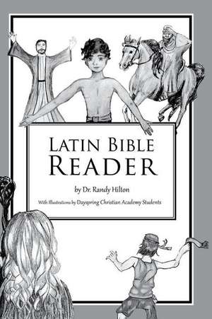 Latin Bible Reader de Randy Hilton