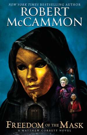 Freedom of the Mask de Robert McCammon