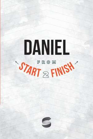 Daniel from Start2finish: Victorious Living in Spite of Illness or Stress de Michael Whitworth