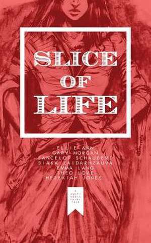 Slice of Life de Ellie Ann