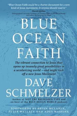 Blue Ocean Faith de Dave Schmelzer