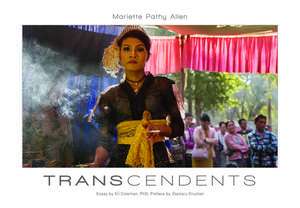 TRANScenders: Spirit Mediums of Burma and Thailand de Mariette Pathy Allen