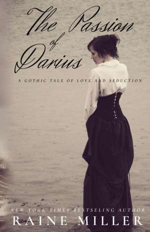 The Passion of Darius de Raine Miller