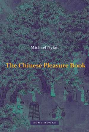 The Chinese Pleasure Book de Michael Nylan