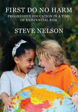 First, Do No Harm de Steve Nelson