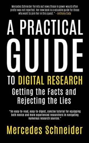 A Practical Guide to Digital Research de Mercedes K. Schneider