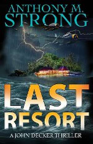 Last Resort de Anthony M Strong