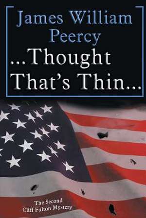 . . . Thought That's Thin. . . de James William Peercy