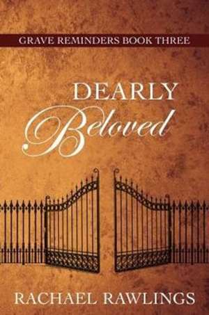 Dearly Beloved de Rachael Rawlings