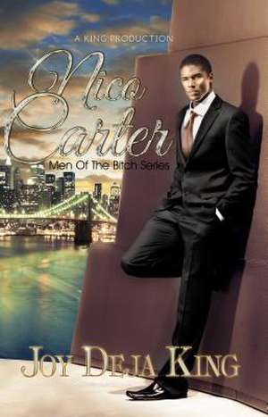 Nico Carter: Men of the Bitch Series de Joy Deja King