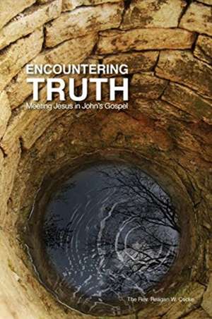 Encountering Truth de Reagan Cocke