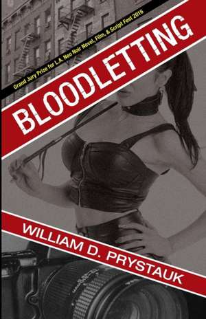 Bloodletting de William D. Prystauk