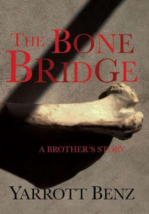 The Bone Bridge de Yarrott Benz