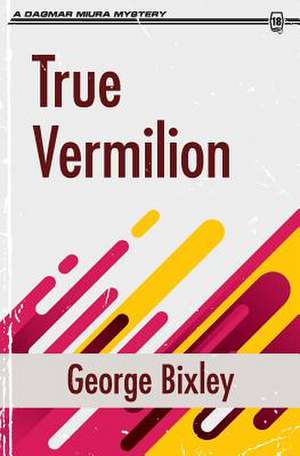 True Vermilion de George Bixley