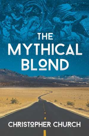 The Mythical Blond de Christopher Church