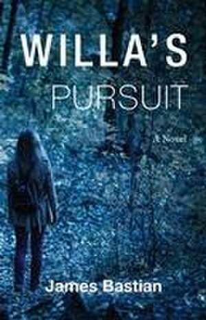 Willa's Pursuit de James Bastian