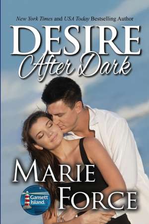 Desire After Dark, Gansett Island Series, Book 15 de Marie Force