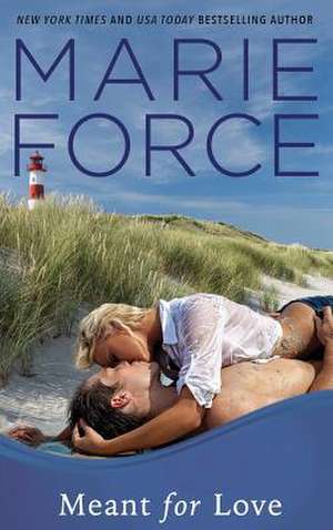 Meant for Love (Gansett Island Series, Book 10) de Marie Force