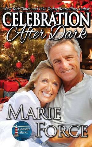 Celebration After Dark (Gansett Island Series, Book 14) de Marie Force