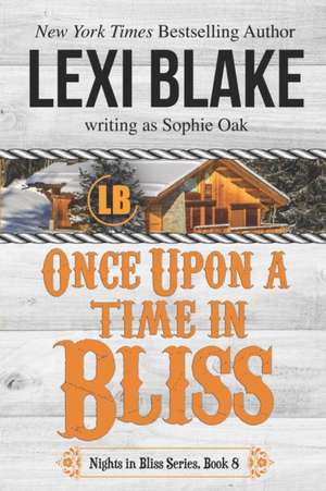 Once Upon a Time in Bliss de Sophie Oak