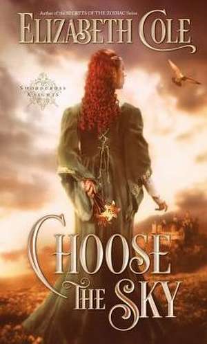 Choose the Sky de Elizabeth Cole