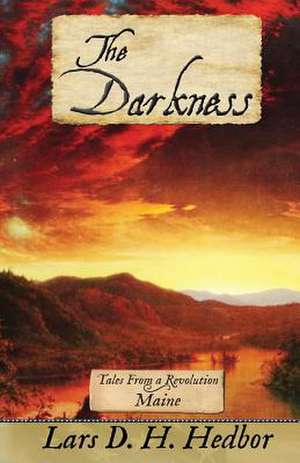 The Darkness de Lars D. H. Hedbor