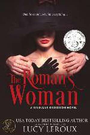 The Roman's Woman: A Singular Obsession Book 4 de Lucy Leroux