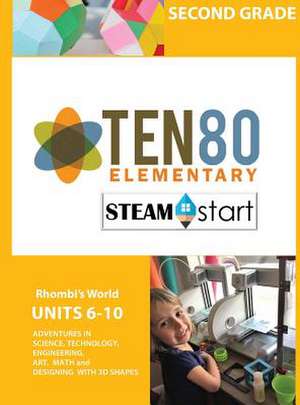 STEAMStart Second Grade Units 6-10 de Jeannie S Ruiz
