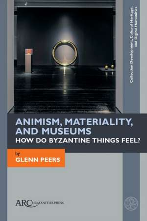 Animism, Materiality, and Museums de Glenn Peers