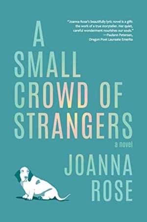 Small Crowd of Strangers de Joanna Rose