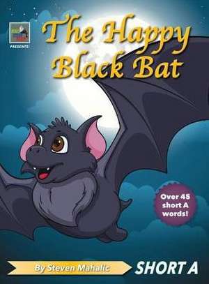 The Happy Black Bat de Steven Mahalic