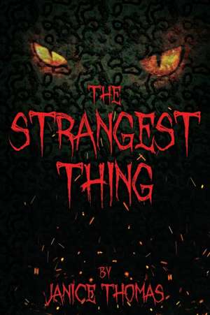 The Strangest Thing de Janice Thomas