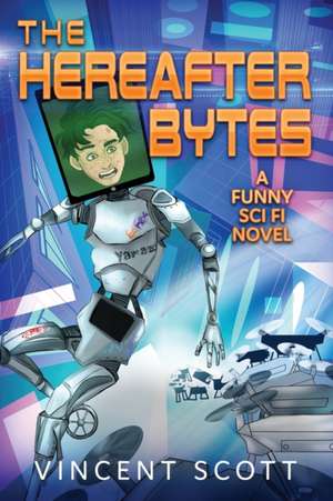 The Hereafter Bytes de Vincent Scott