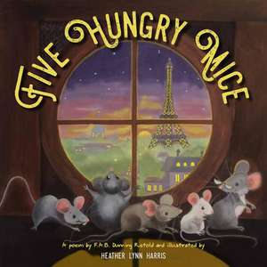 Five Hungry Mice de Francis A. B. Dunning