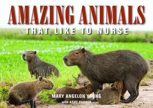 Amazing Animals de Mary Angelon Young