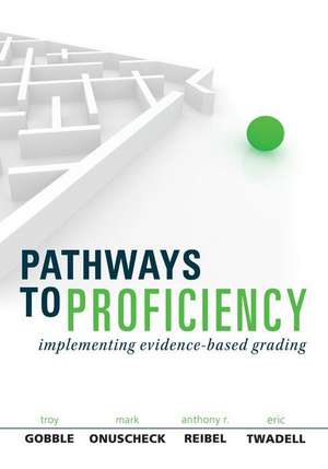 Pathways to Proficiency de Troy Gobble