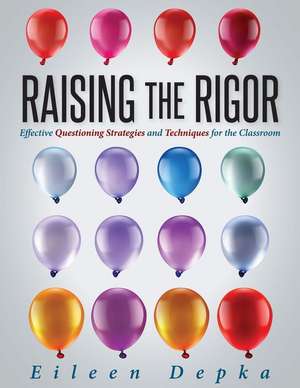 Raising the Rigor de Eileen Depka